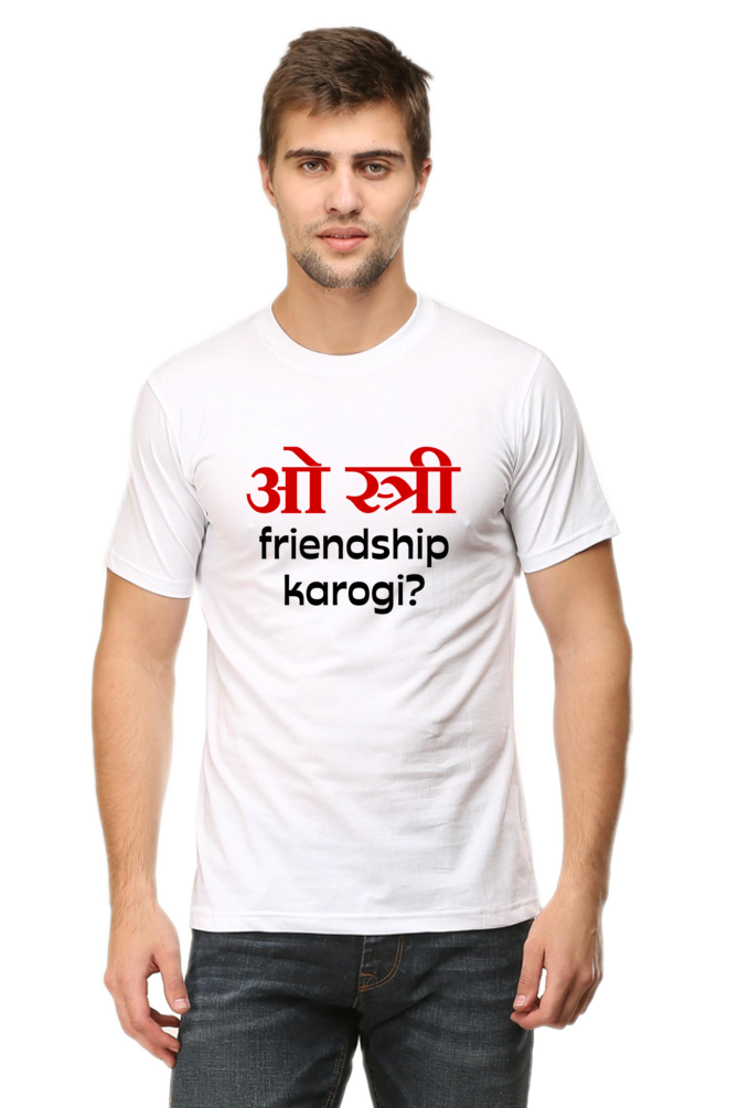 O Stree Friendship Karoge? T-Shirt