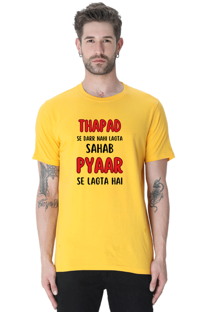 Thapad Se Darr Nahi Lagta Sahab Pyar Se Lagta Hai T-Shirt