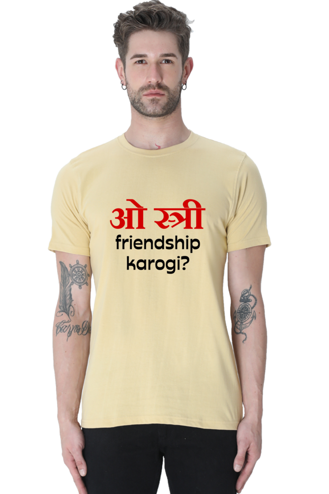 O Stree Friendship Karoge? T-Shirt