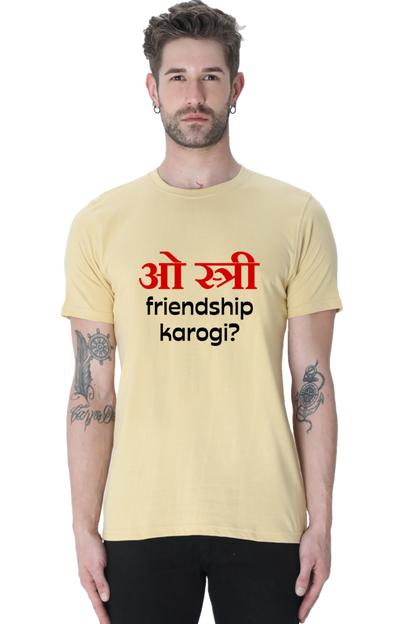 O Stree Friendship Karoge? T-Shirt