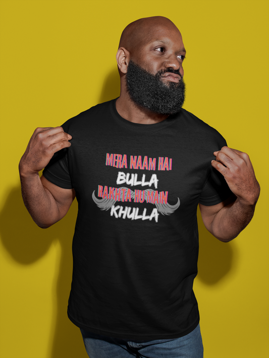 Mera Naam Hai Bulla Rakhta Hu Main Khulla T-Shirt