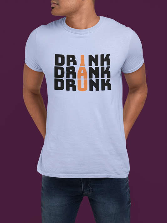 DRINK DRANK DRUNK T-Shirt
