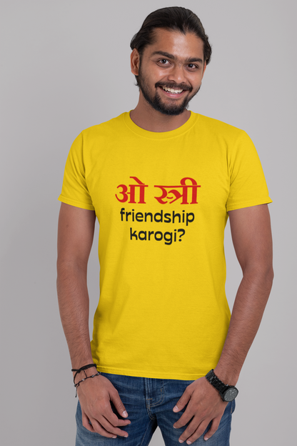 O Stree Friendship Karoge? T-Shirt