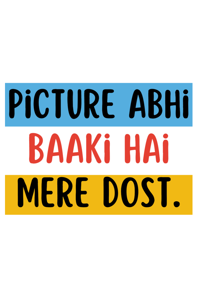 Picture Abhi Baki Hai T-Shirt