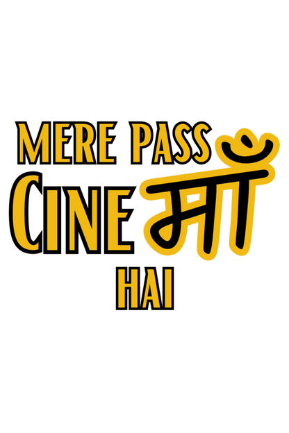 Mere Pass Cinema Hai T-Shirt