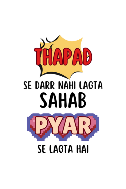 Thapad Se Darr Nahi Lagta Sahab Pyar Se Lagta Hai Retro T-Shirt