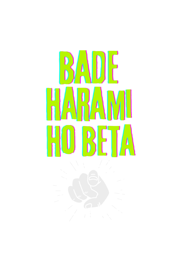 Bade Harami Ho Beta T-Shirt