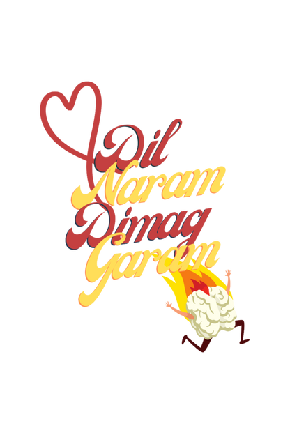 Dil Naram Dimag Garam T-Shirt