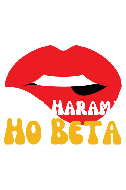 Bade Harami Ho Beta T-shirt