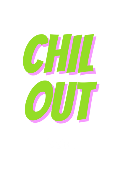 Chill Out Gen. T-Shirt