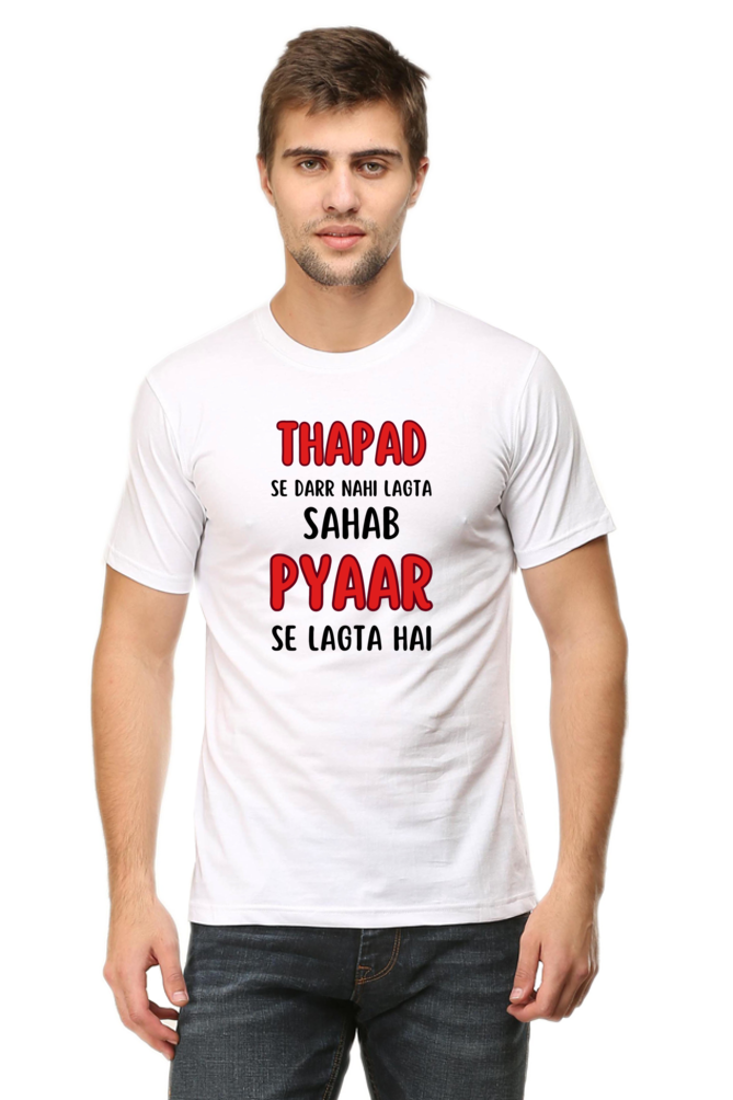 Thapad Se Darr Nahi Lagta Sahab Pyar Se Lagta Hai T-Shirt