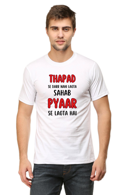 Thapad Se Darr Nahi Lagta Sahab Pyar Se Lagta Hai T-Shirt