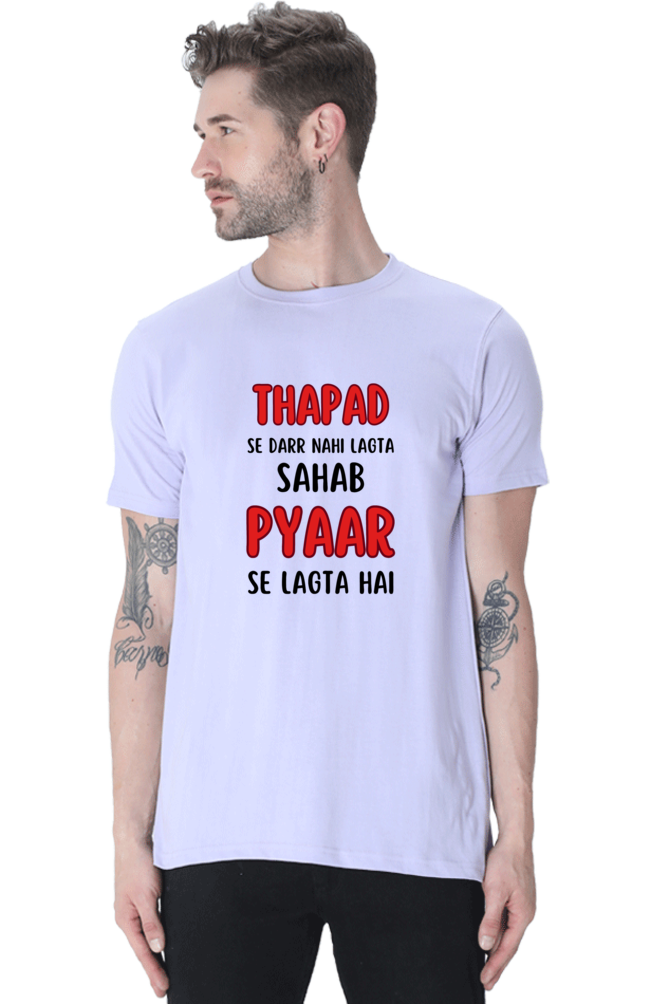 Thapad Se Darr Nahi Lagta Sahab Pyar Se Lagta Hai T-Shirt