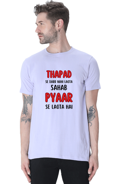 Thapad Se Darr Nahi Lagta Sahab Pyar Se Lagta Hai T-Shirt