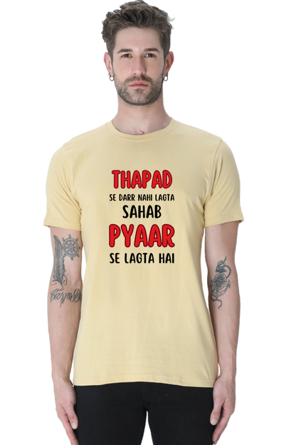 Thapad Se Darr Nahi Lagta Sahab Pyar Se Lagta Hai T-Shirt